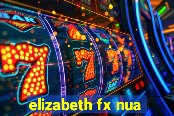 elizabeth fx nua